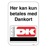 Her kan kun betales med Dankort skilt