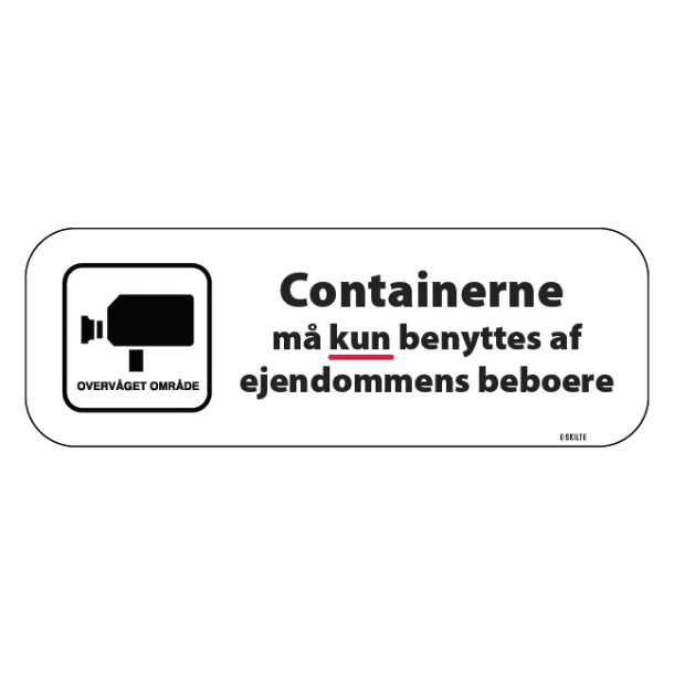 Containerne må kun benyttes af ejendommens beboere. Skilt