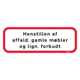 Henstillen af affald, gamle møbler og lign. forbudt. Affaldsskilt