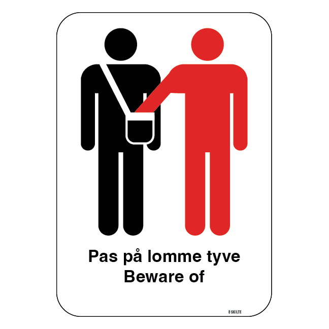 Pas på lommetyve Beware of pickpockets. skilt