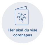 Her skal du vise coronapas Skilt