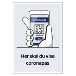 Her skal du vise coronapas Skilt hvid