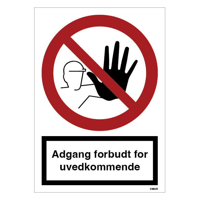 Adgang forbudt for uvedkommende Skilt