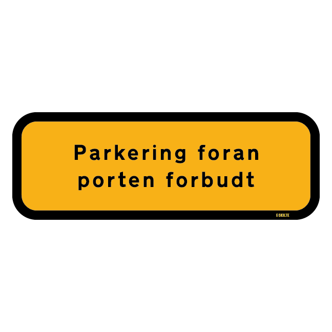 Parkering foran porten forbudt. Forbudsskilt