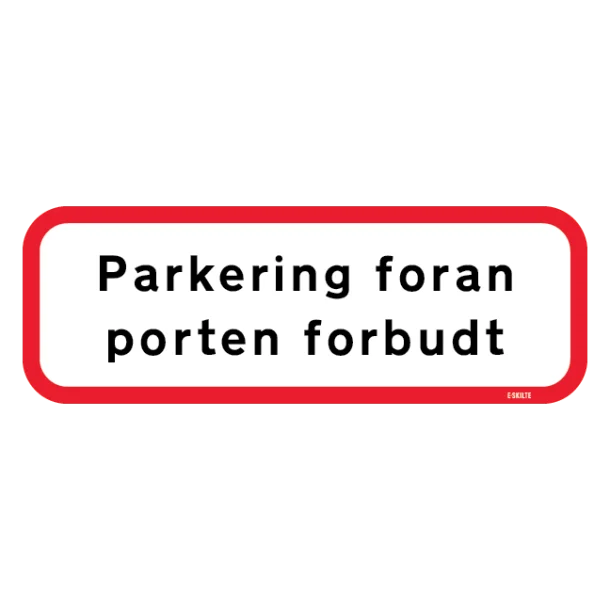 Parkering foran porten forbudt. Forbudsskilt