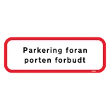 Parkering foran porten forbudt Skilt