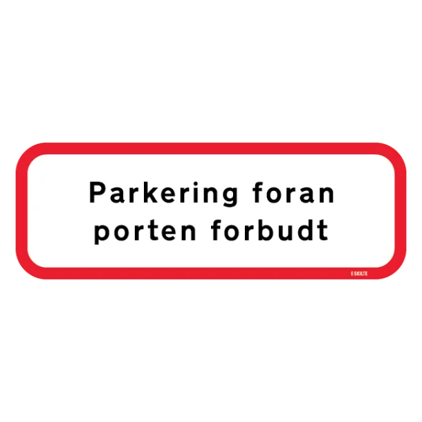 Parkering foran porten forbudt Skilt