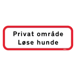 Privat område Løse hunde. Forbudsskilt