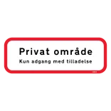 Privat område Kun adgang med tilladelse. Skilt