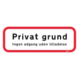 Privat grund ingen adgang uden tilladelse. Skilt