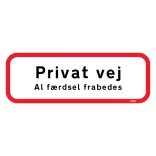 Privat. Al færdsel frabedes. Skilt