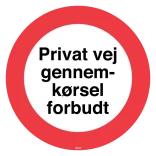 Privat vej gennemkørsel forbudt. Forbudsskilt