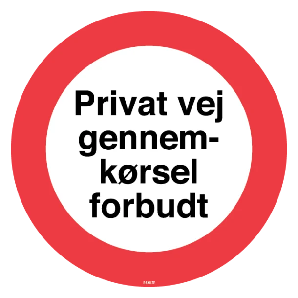 Privat vej gennemkørsel forbudt. Forbudsskilt