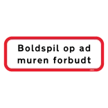 Boldspil op ad muren forbudt Forbudsskilt