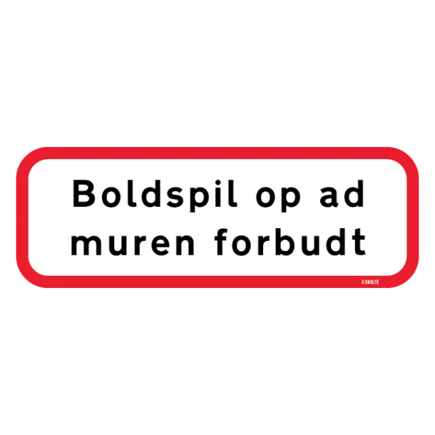 Boldspil op ad muren forbudt Forbudsskilt