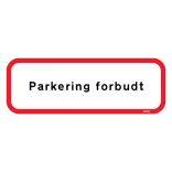 Parkering forbudt. Forbudsskilt