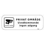 Video overvåget Privat område uvedkommende ingen adgang. Skilt