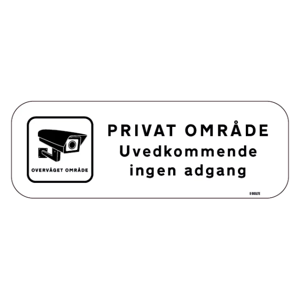 Video overvåget Privat område uvedkommende ingen adgang. Skilt