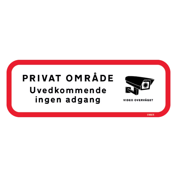 Video overvåget. Privat område uvedkommende ingen adgang. Skilt