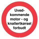 Uvedkommende motor og knallertkørsel forbudt. Forbudsskilt