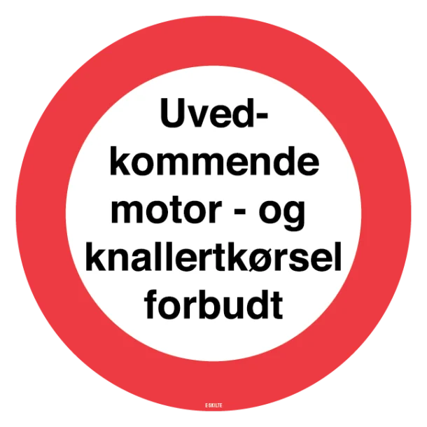 Uvedkommende motor og knallertkørsel forbudt. Forbudsskilt