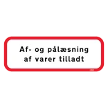 Af og pålæsning af varer tilladt Skilt