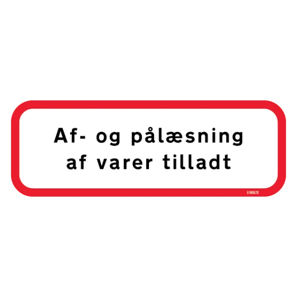 Af og pålæsning af varer tilladt Skilt