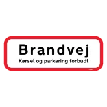 Brandvej kørsel & parkering forbudt. Skilt