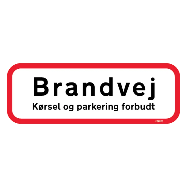 Brandvej kørsel & parkering forbudt. Skilt