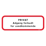 Privat, adgang forbudt for uvedkommende. Skilt