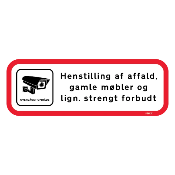 Henstilling af affald, gamle møbler og lign. strengt forbudt. Skilt