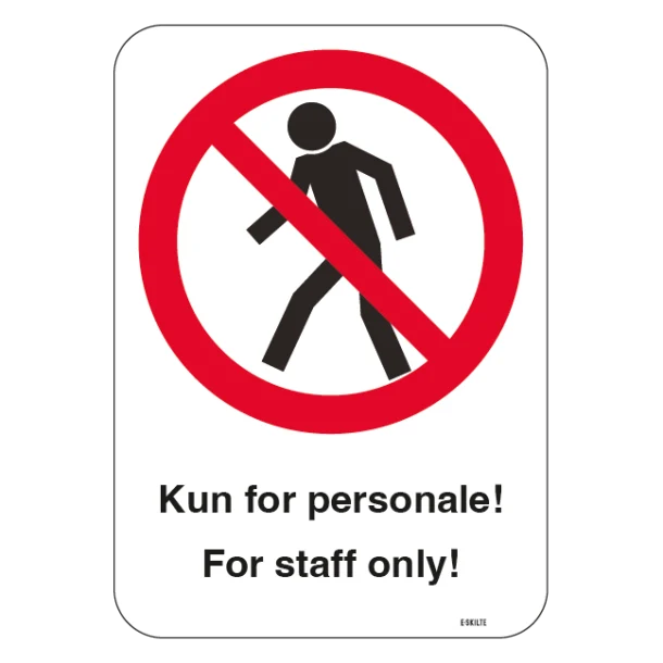 Kun for personale For staff only Skilt