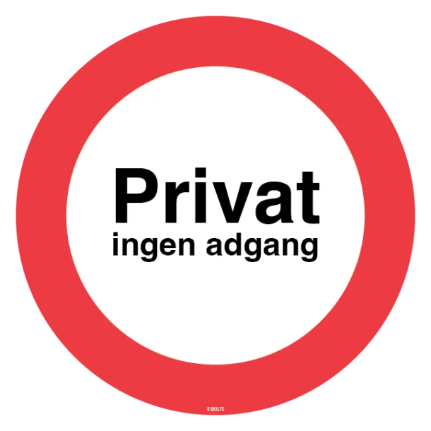 Privat ingen adgang forbudt, forbudsskilt