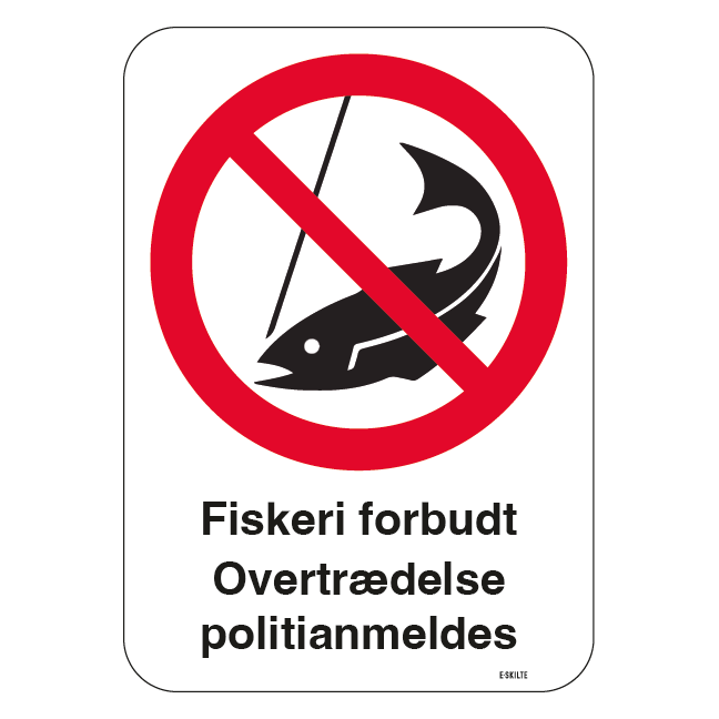 Fiskeri forbudt overtrædelse politianmeldes skilt