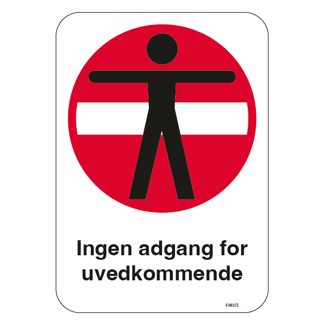 Ingen adgang for uvedkommende skilt