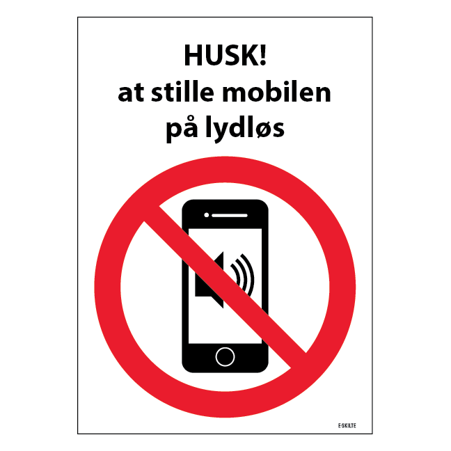 Husk at stille mobilen på lydløs skilt