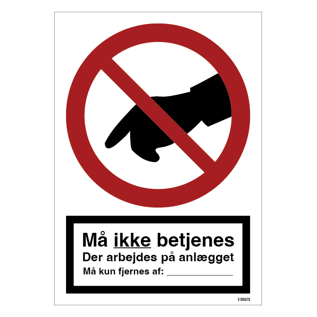 Må ikke betjenes, der arbejdes på anlægget skilt