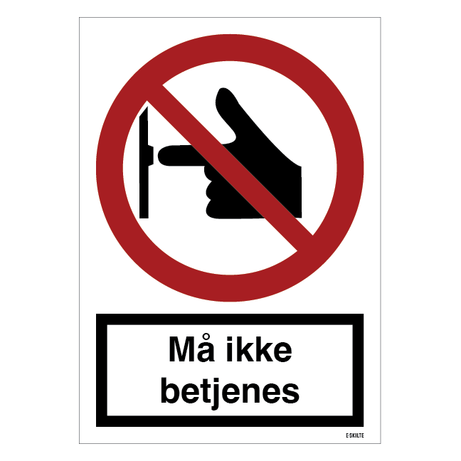 Må ikke betjenes skilt