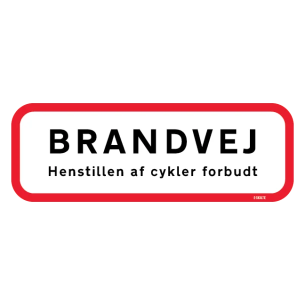 Brandvej henstillen af cykler forbudt Skilt