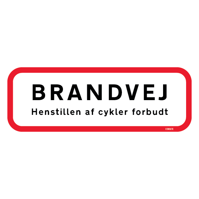 Brandvej henstillen af cykler forbudt Skilt