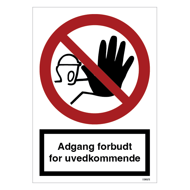 Adgang forbudt for uvedkommende skilt