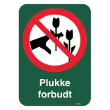 Plukke forbudt skilt