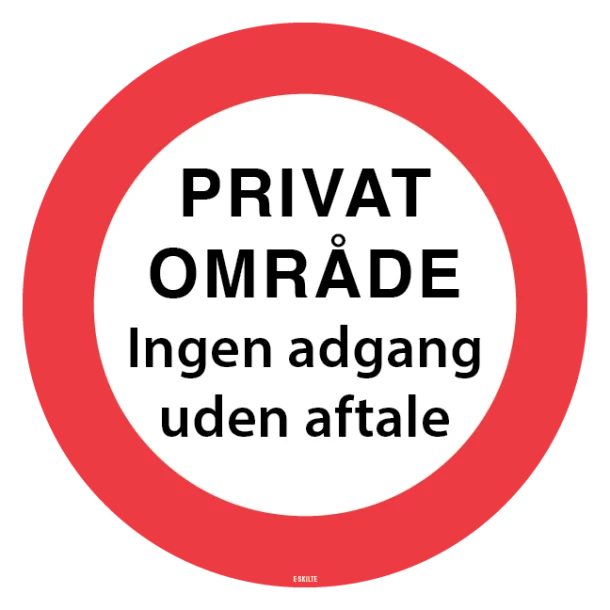 Privat område Ingen adgang uden aftale. Forbudsskilt