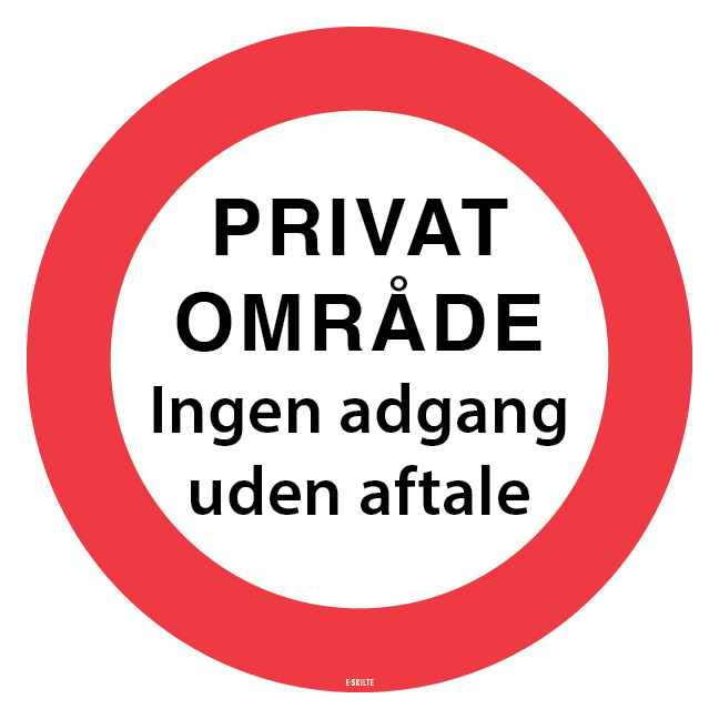 Privat område Ingen adgang uden aftale. Forbudsskilt