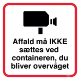 Affald må IKKE sættes ved container, du bliver overvåget. Forbudsskilt