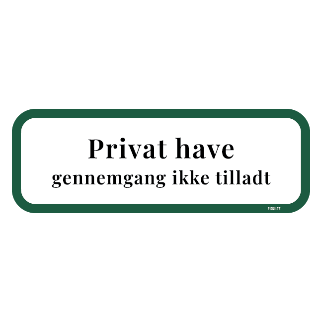 Privat Have Gennemgang ikke tilladt. Forbudsskilt
