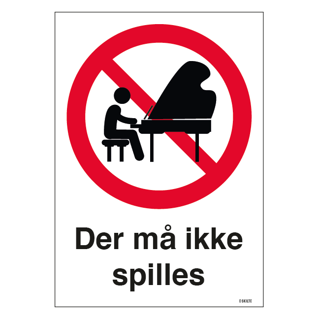 Der må ikke spilles. Forbudsskilt