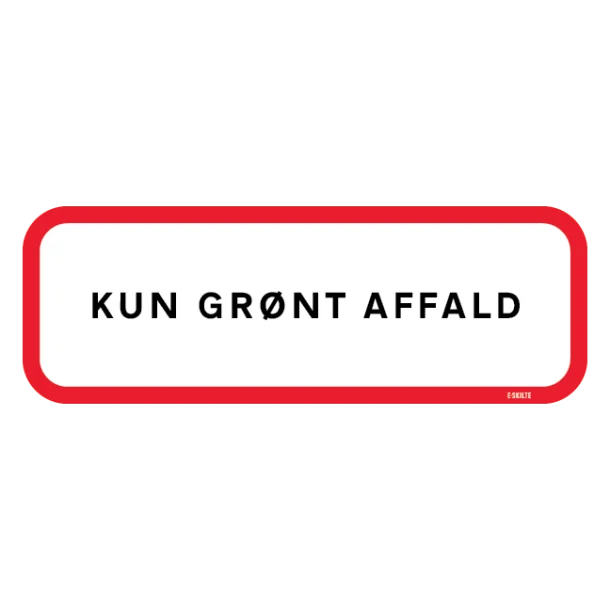 Kun grønt affald. Forbudsskilt