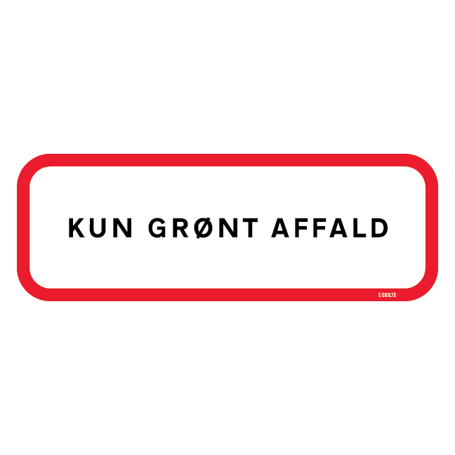 Kun grønt affald. Forbudsskilt
