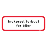 Indkørsel forbudt for biler skilt